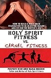 Holy spirit fitness vs. carnal fitness